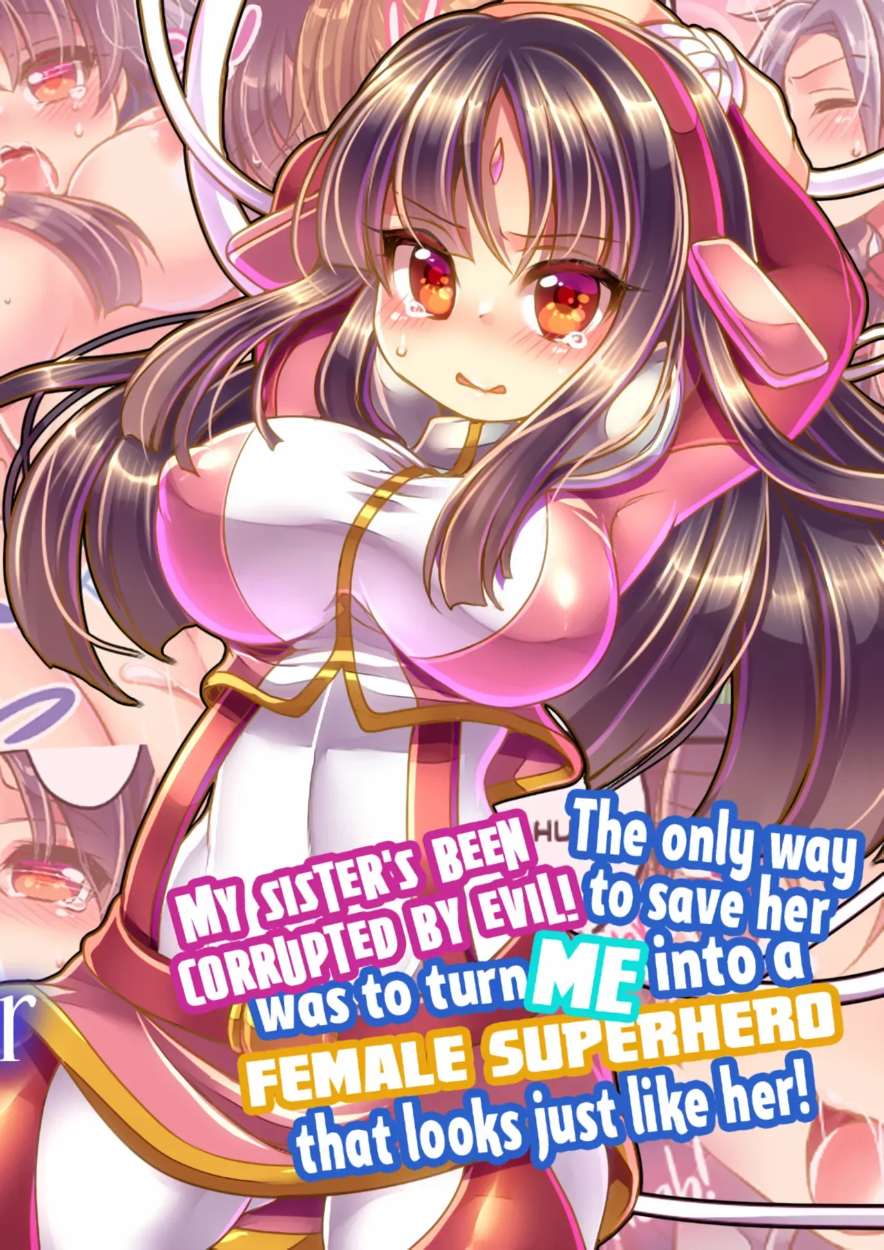 [Ue ni Aru Mikan] My Sister's Been Corrupted by Evil! The Only Way to Save Her Was to Turn Me into a Female Superhero That Looks Just like Her! [English] {2d-market.com} [Decensored] - Page 1